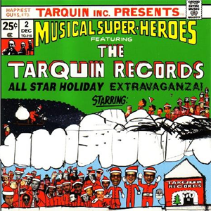 The Tarquin Records All Star Holiday Extravaganza