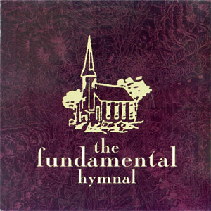 The Fundamental Hymnal